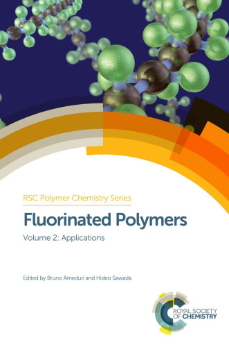 Fluorinated polymers. Volume 2, Applications