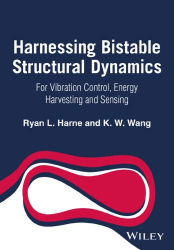 Harnessing Bistable Structural Dynamics: For Vibration Control, Energy Harvesting and Sensing