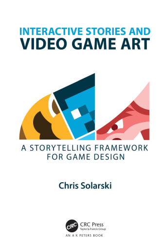 Interactive stories and video game art: a storytelling framework for game design