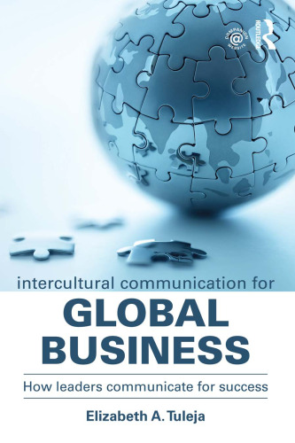 Intercultural Communication for Global Business: How leaders communicate for success