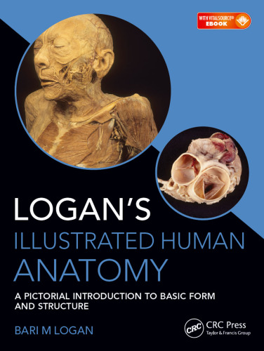 Logan’s illustrated human anatomy: a pictorial introduction to basic form and structure