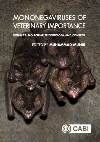 Mononegaviruses of veterinary importance. Volume 1, Pathobiology and molecular diagnosis