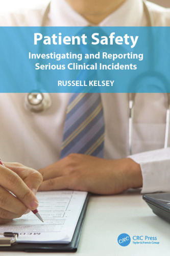 Patient safety: investigating and reporting serious clinical incidents