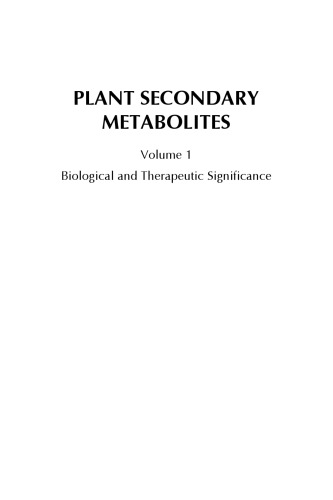 Plant Secondary Metabolites, Volume 1 - Biological and Therapeutic Significance