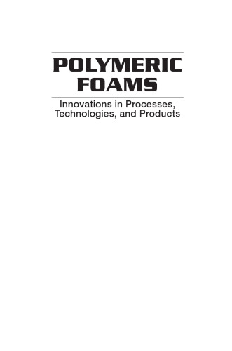 Polymeric foams: innovations in processes, technologies, and products