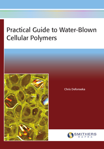 Practical guide to water-blown cellular polymers