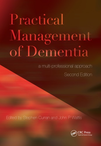 Practical Management of Dementia: a Multi-Professional Approach, Second Edition