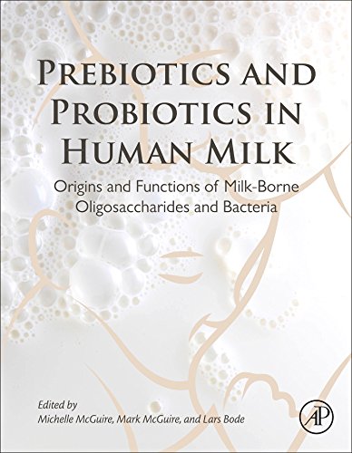 Prebiotics and probiotics in human milk: origins and functions of milk-borne oligosaccharides and bacteria