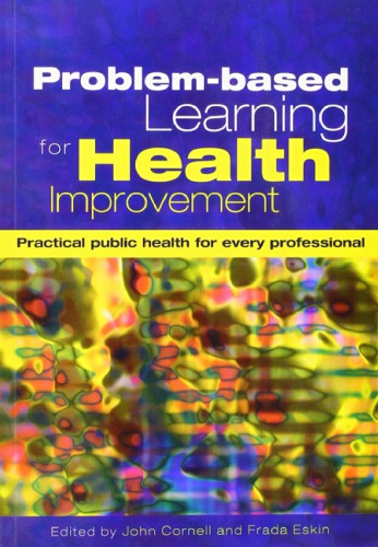 Problem-Based Learning for Health Improvement: Practical Public Health for Every Professional