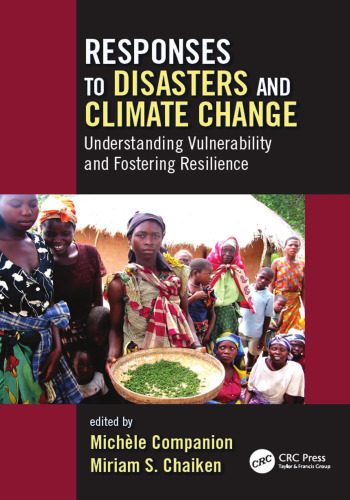 Responses to disasters and climate change: understanding vulnerability and fostering resilience