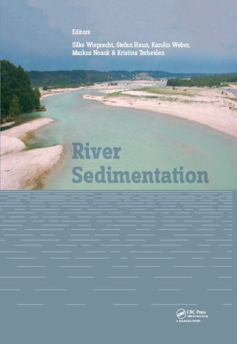 River Sedimentation: Proceedings of the 13th International Symposium on River Sedimentation (Stuttgart, Germany, 19-22 September, 2016)