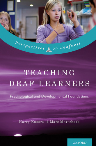 Teaching deaf learners: psychological and developmental foundations