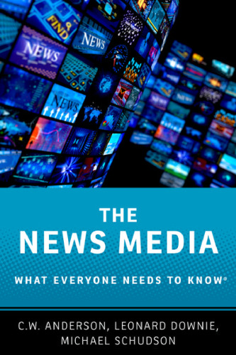 The news media: what everyone needs to know