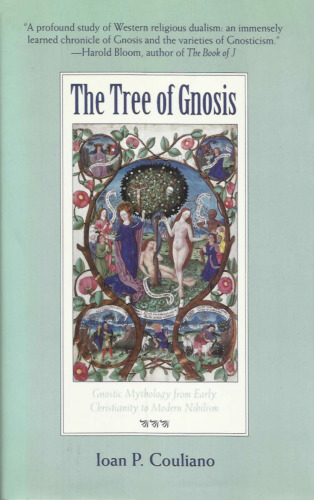 The Tree of Gnosis: Gnostic Mythology from Early Christianity to Modern Nihilism