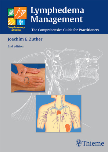 Lymphedema Management: The Comprehensive Guide for Practitioners