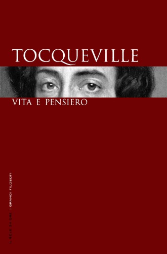 Tocqueville. Vita e pensiero