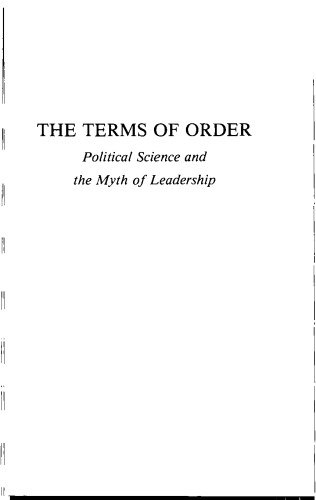 The Terms of Order: Political Science and the Myth of Leadership