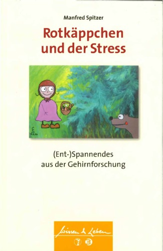 Rotkäppchen und der Stress: (Ent-)Spannendes aus der Gehirnforschung