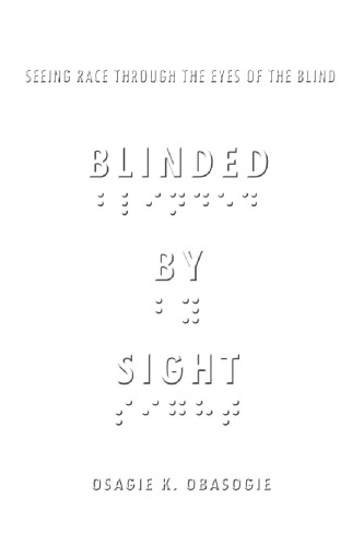 Blinded by Sight: Seeing Race Through the Eyes of the Blind