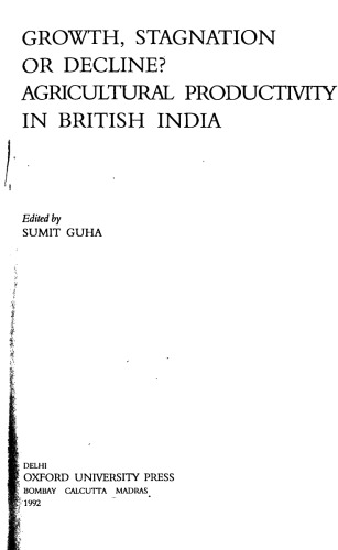 Growth, Stagnation or Decline?: Agricultural Productivity in British India