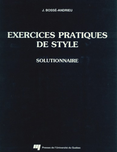 Exercices pratiques de style - Solutionnaire.