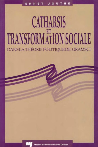 Catharsis et transformation sociale dans la th?eorie politique de Gramsci.