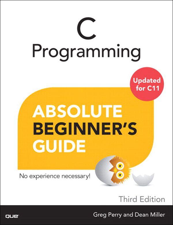 C Programming Absolute Beginner’s Guide (3rd Edition)