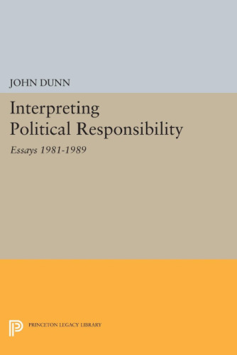 Interpreting Political Responsibility: Essays 1981-1989