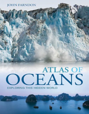 Atlas of Oceans: Exploring This Hidden World