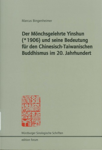 Der Mönchsgelehrte Yinshun (*1906) und seine Bedeutung für den Chinesisch-Taiwanischen Buddhismus im 20. Jahrhundert.