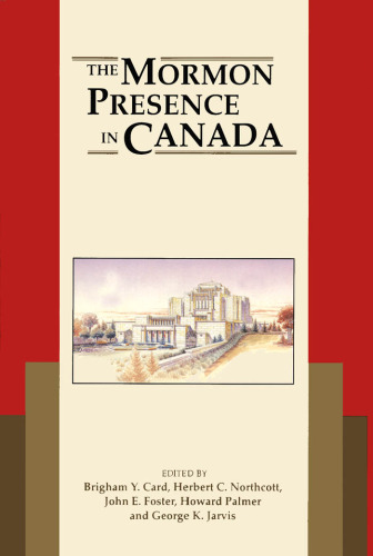 The Mormon Presence in Canada