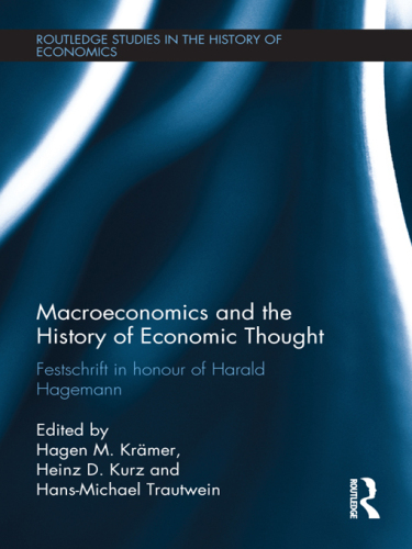 Macroeconomics and the History of Economic Thought: Festschrift in Honour of Harald Hagemann