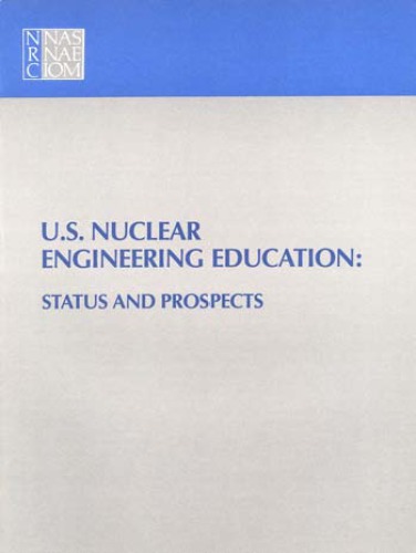 U.S. nuclear engineering education : status and prospects