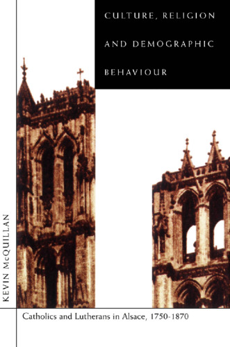 Culture, Religion, and Demographic Behaviour: Catholics and Lutherans in Alsace