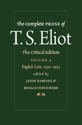 The Complete Prose of T.S. Eliot - Volume 4 - English Lion, 1930-1933