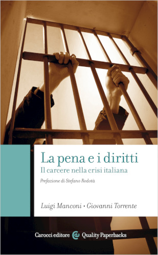 La pena e i diritti. Il carcere nella crisi italiana