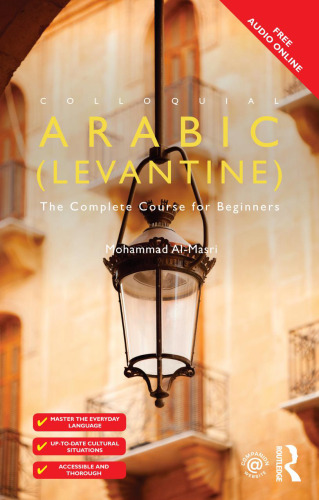 Colloquial Arabic (Levantine): The Complete Course for Beginners