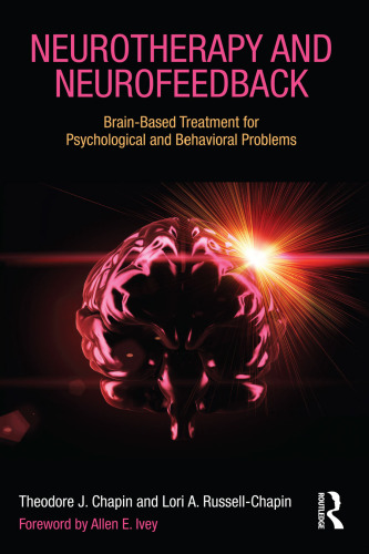 Neurotherapy and Neurofeedback: Brain-Based Treatment for Psychological and Behavioral Problems