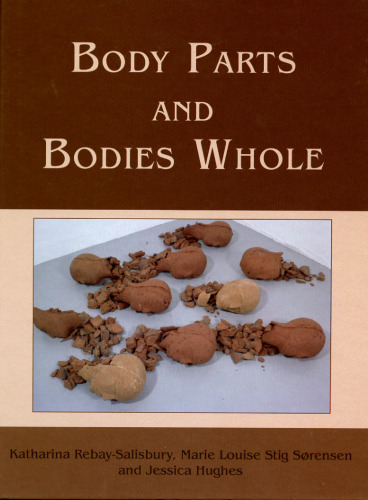 Body Parts and Bodies Whole: Changing Relations and Meanings