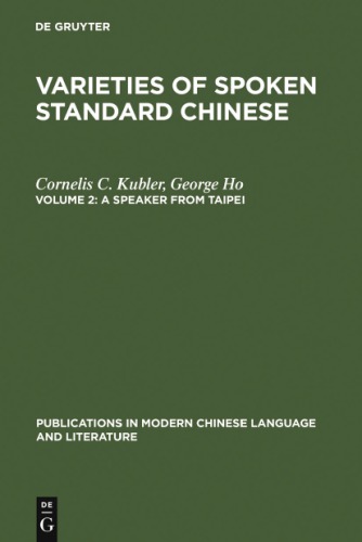 Varieties of spoken standard Chinese. Volume 2 : A speaker from Taipei