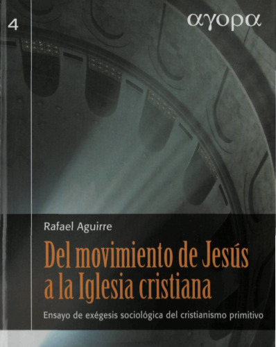 Del movimiento de Jesús a la Iglesia cristiana : ensayo de exégesis sociológica del cristianismo primitivo