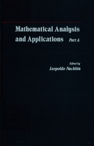 Mathematical Analysis and Applications: Essays dedicated to Laurent Schwartz on the occasion of his 65th birthday, Part A