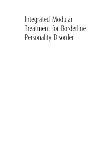 Integrated Modular Treatment for Borderline Personality Disorder: A Practical Guide to Combining Effective Treatment Methods