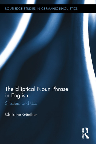 The Elliptical Noun Phrase in English: Structure and Use