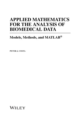 Applied Mathematics for the Analysis of Biomedical Data. Models Methods and MatLab