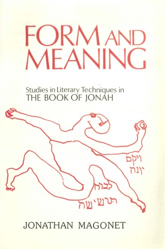 Form and Meaning: Studies in Literary Techniques in the Book of Jonah