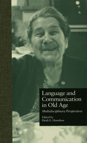 Language and Communication in Old Age: Multidisciplinary Perspectives