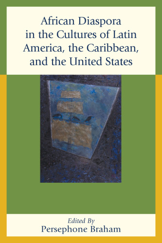 African Diaspora in the Cultures of Latin America, the Caribbean, and the United States