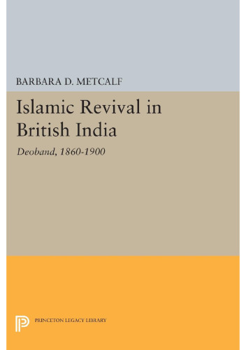 Islamic Revival in British India: Deoband, 1860-1900