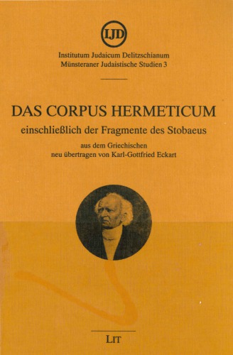 Das Corpus Hermeticum einschließlich der Fragmente des Stobaeus